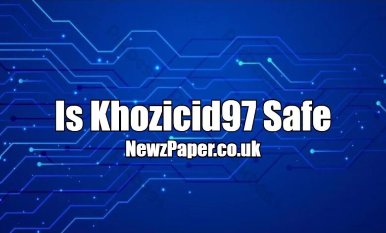 Is Khozicid97 Safe