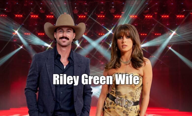 Riley Green Wife