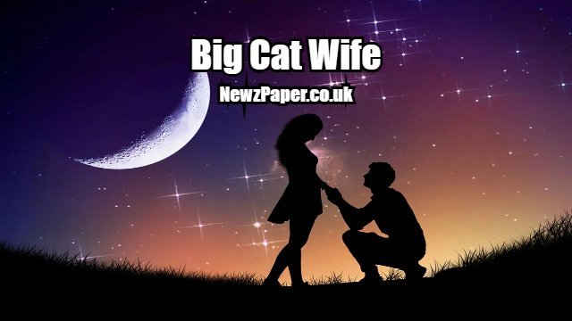Big Cat Wife