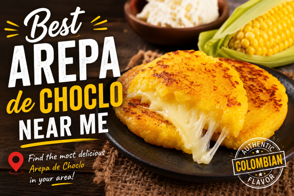 Best Arepa de Choclo Near Me